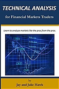 Technical Analysis for Financial Markets Traders (Paperback)