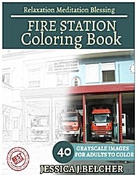 Fire Station Coloring Book for Adults Relaxation Meditation Blessing: Building Coloring Book, Sketch Books, Relaxation Meditation, Adult Coloring Book (Paperback)