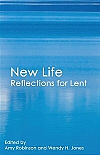 New Life: Reflections for Lent (Paperback)