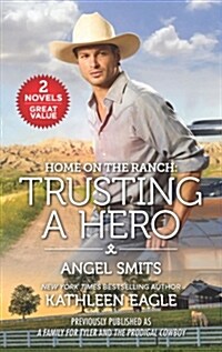 Home on the Ranch: Trusting a Hero (Mass Market Paperback, Revised)