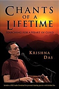 Chants of a Lifetime: Searching for a Heart of Gold (Paperback)