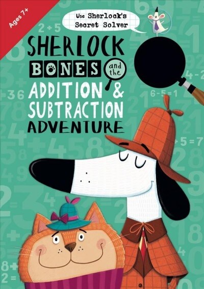 Sherlock Bones and the Addition & Subtraction Adventure (Paperback)