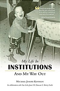 My Life in Institutions and My Way Out (Paperback)