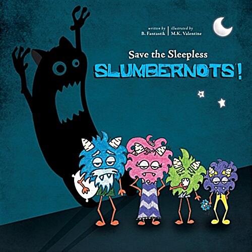 Save the Sleepless Slumbernots! (Paperback)