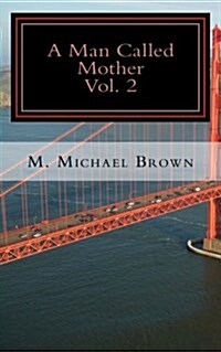 A Man Called Mother Vol.2 (Paperback)