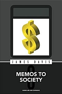 Memos to Society 3: Words Are Very Expensive (Paperback)