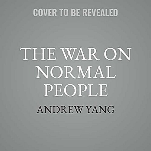 The War on Normal People: The Truth about Americas Disappearing Jobs and Why Universal Basic Income Is Our Future (Audio CD, Library)
