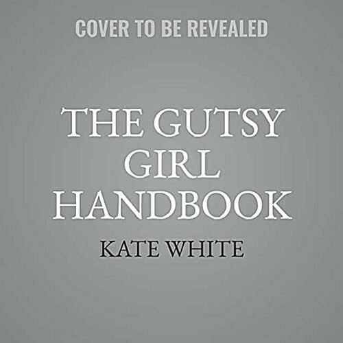 The Gutsy Girl Handbook Lib/E: Your Manifesto for Success (Audio CD)