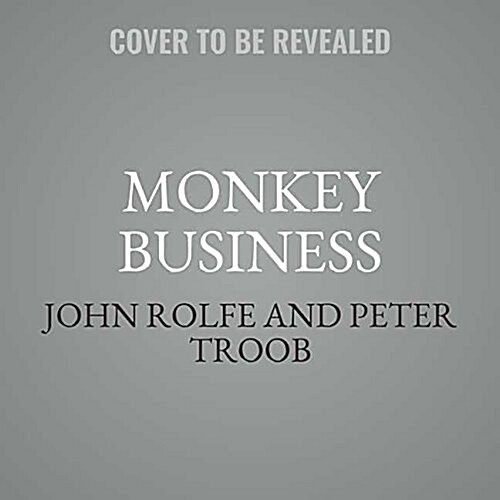 Monkey Business Lib/E: Swinging Through the Wall Street Jungle (Audio CD)