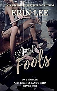 Apryls Fools: A Twisted Romance Novella (Paperback)