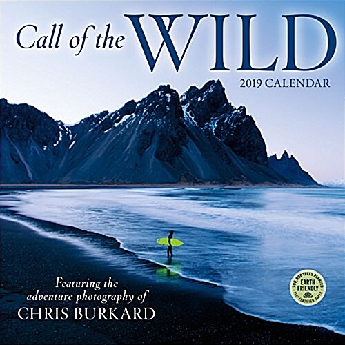 Call of the Wild 2019 Wall Calendar: Featuring the Adventure Photography of Chris Burkard (Wall)