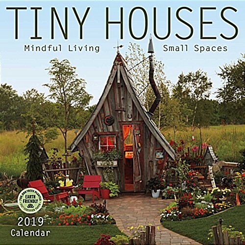 Tiny Houses 2019 Wall Calendar: Mindful Living, Small Spaces (Wall)