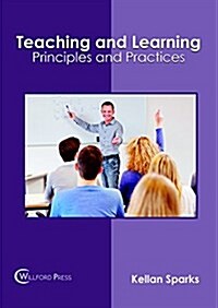 Teaching and Learning: Principles and Practices (Hardcover)