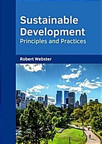 Sustainable Development: Principles and Practices (Hardcover)