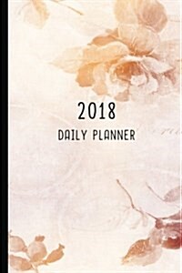 2018 Daily Planner: 12 Month Daily Planner / Notebook / Diary / Journal / 2018 Calendar / Organizer - 1-Page-a-Day - Extra dots and blank (Paperback)