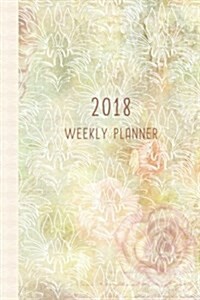 2018 Weekly Planner: 12 Month Weekly Planner / Notebook / Diary / Journal / 2018 Calendar / Organizer - 1-Page-a-Week- Extra dots and blank (Paperback)