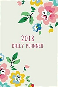 2018 Daily Planner: 12 Month Daily Planner / Notebook / Diary / Journal / 2018 Calendar / Organizer - 1-Page-a-Day - Extra dots and blank (Paperback)