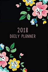 2018 Daily Planner: 12 Month Daily Planner / Notebook / Diary / Journal / 2018 Calendar / Organizer - 1-Page-a-Day - Extra dots and blank (Paperback)