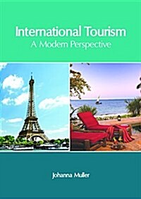 International Tourism: A Modern Perspective (Hardcover)