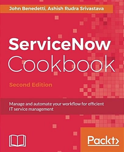 ServiceNow Cookbook - (Paperback, 2 Revised edition)