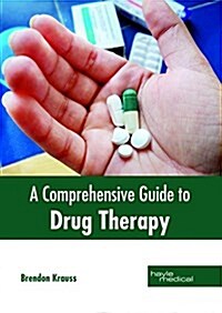 A Comprehensive Guide to Drug Therapy (Hardcover)
