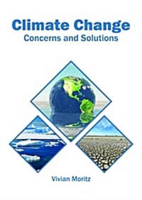 Climate Change: Concerns and Solutions (Hardcover)