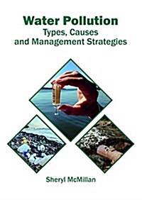 Water Pollution: Types, Causes and Management Strategies (Hardcover)