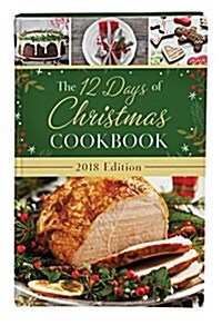 12 Days of Christmas Cookbook 2018 Edition (Hardcover)