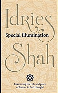 Special Illumination: The Sufi Use of Humor (Paperback)