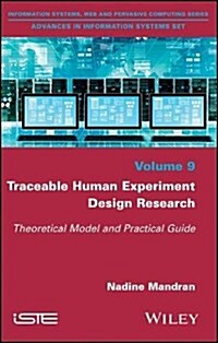 Traceable Human Experiment Design Research : Theoretical Model and Practical Guide (Hardcover)