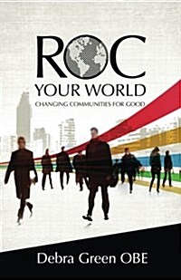 Roc Your World: Changing Communities for Good (Paperback)