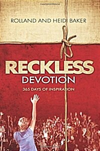 Reckless Devotion: 365 Days of Inspiration (Paperback)
