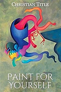 Paint for Yourself (Paperback)