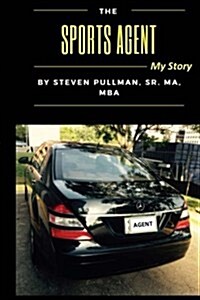 The Sports Agent: My Story (Color) (Paperback)