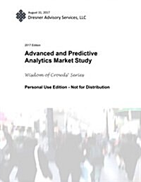 2017 Advanced and Predictive Market Study Report (Paperback)