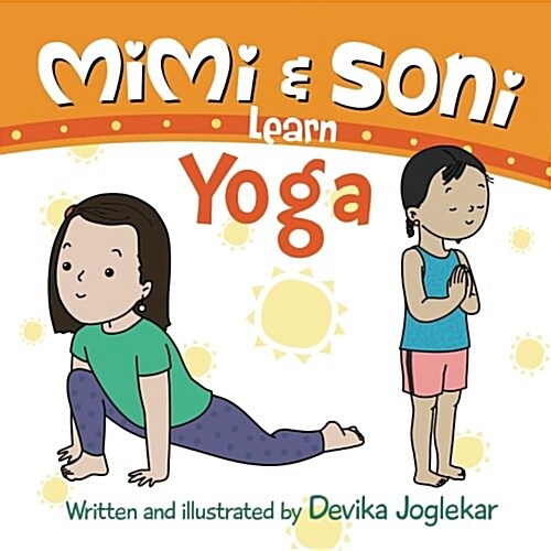 Mimi and Soni Learn Yoga: Surya Namaskar or Sun Salutation (Paperback)