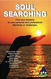 Soul Searching: Find Your Answers to Your Personal and Professional Dilemmas or Challenges. (Paperback)