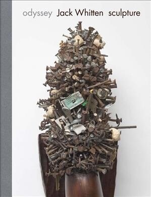 Jack Whitten: Odyssey: Sculpture 1963-2017 (Hardcover)