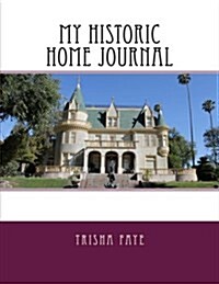 My Historic Home Journal (Paperback)