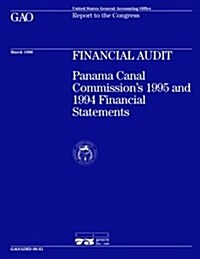 Aimd-96-61 Financial Audit: Panama Canal Commissions 1995 and 1994 Financial Statements (Paperback)