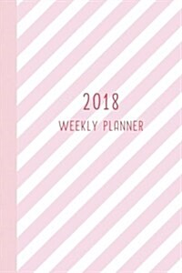 2018 Weekly Planner: 12 Month Weekly Planner / Notebook / Diary / Journal / 2018 Calendar / Organizer - 1-Page-a-Week- Extra dots and blank (Paperback)