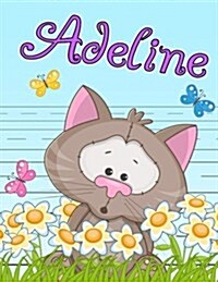 Adeline: Personalized Book with Childs Name, Primary Writing Tablet for Kids, 65 Sheets of Practice Paper, 1 Ruling, Preschoo (Paperback)