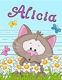 Alicia: Personalized Book with Childs Name, Primary Writing Tablet for Kids, 65 Sheets of Practice Paper, 1 Ruling, Preschoo (Paperback)