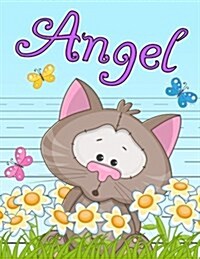 Angel: Personalized Book with Childs Name, Primary Writing Tablet for Kids, 65 Sheets of Practice Paper, 1 Ruling, Preschoo (Paperback)