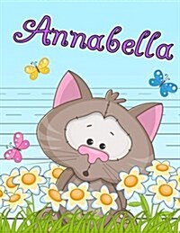 Annabella: Personalized Book with Childs Name, Primary Writing Tablet for Kids, 65 Sheets of Practice Paper, 1 Ruling, Preschoo (Paperback)