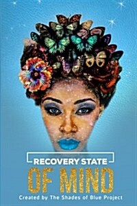 Recovery State of Mind: Inspire You Everyday Journal (Paperback)