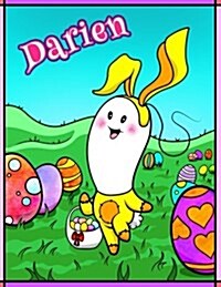 Darien: Personalized Easter Coloring Book for Kids, Ima Gonna Color My Happy Easter, Easter Gifts for Boys, Easter Basket Stuf (Paperback)