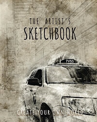 The Artists Sketchbook: 8X10 Blank Sketchbook (Sketch Book), Artist Journal, Blank Notebook, Drawing Pad - 150 Large Blank Pages - Draw, Ske (Paperback)