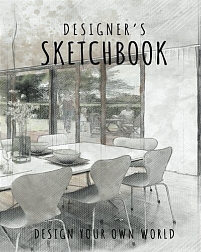 Designers Sketchbook: 8X10 Blank Sketchbook (Sketch Book), Designers Journal, Blank Notebook, Drawing Pad, designing book - 150 Large Blan (Paperback)