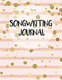 Songwriting Journal: Pink and Golden Stripes - Lyric Journal Lined/Ruled Manuscript Paper and Staff Paper 8.5x11 with 108 Pages (Paperback)